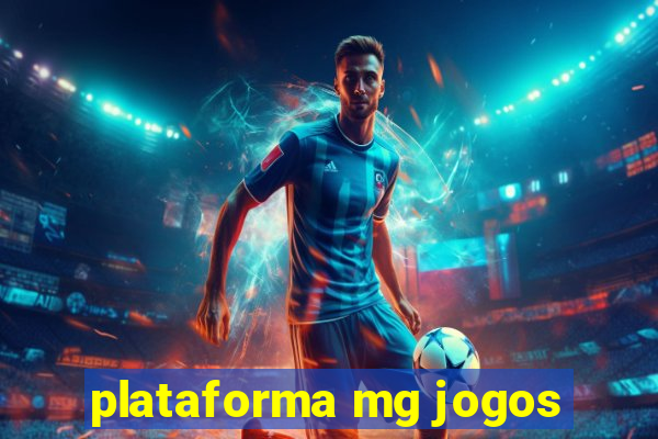 plataforma mg jogos